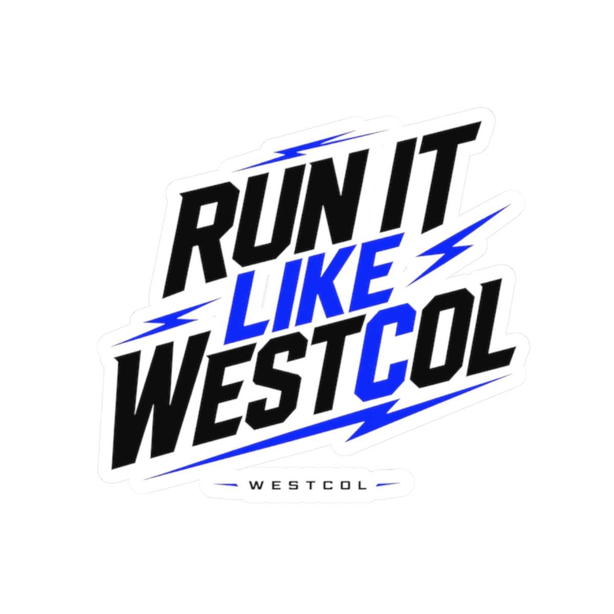 WestCol "Run It Like Westcol" Sticker - Official Stickers merchandise