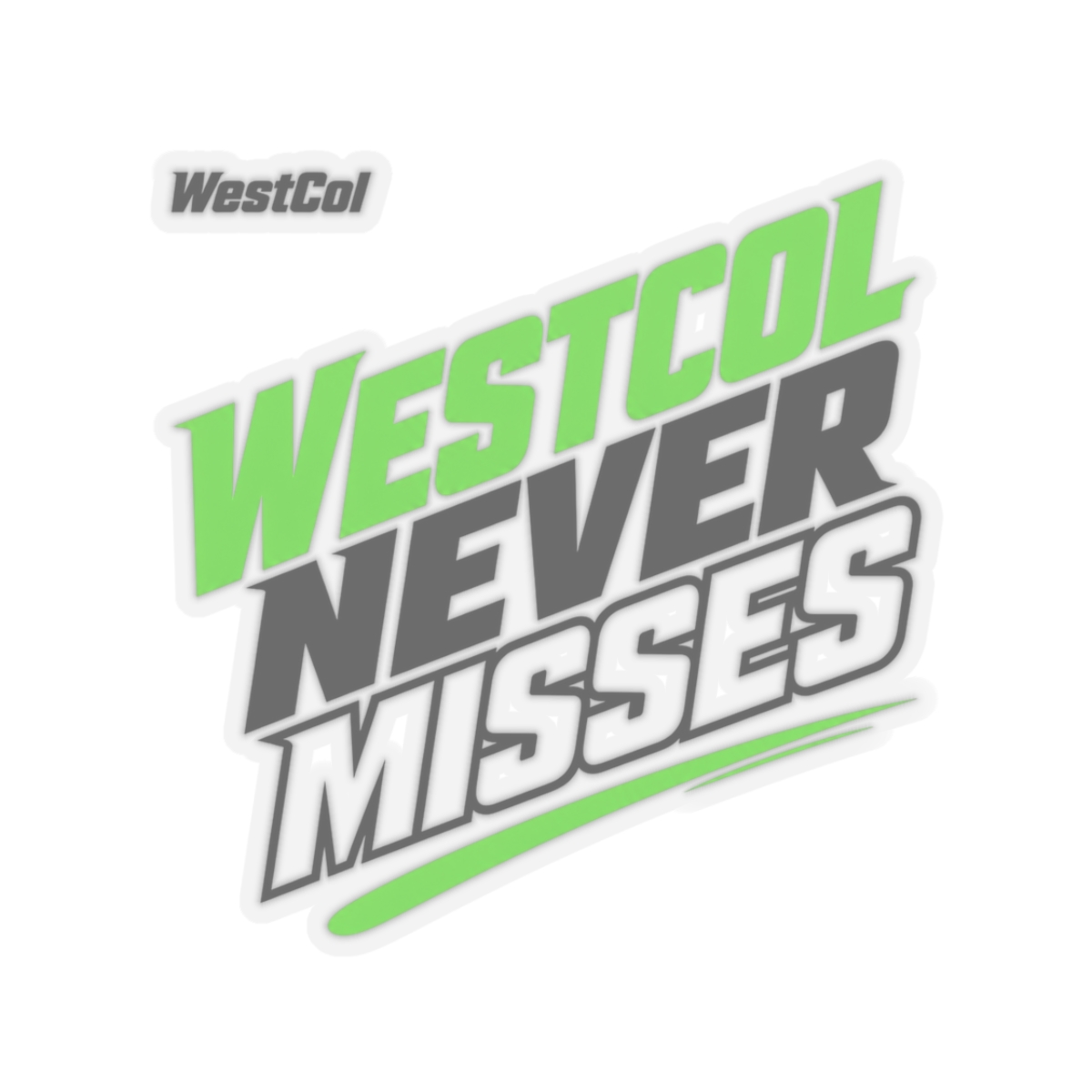 WestCol "Westcol Never Misses" Sticker
