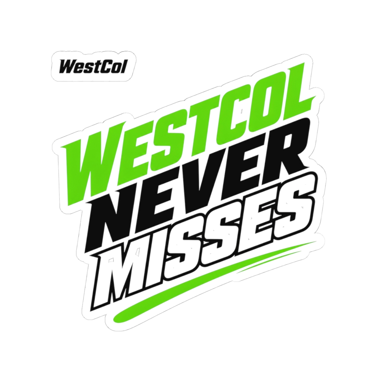 WestCol "Westcol Never Misses" Sticker
